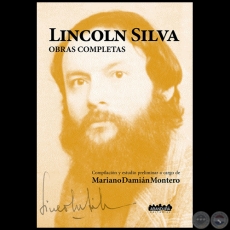 LINCOLN SILVA - Compilación y estudio preliminar a cargo de MARIANO MONTERO - Año 2021